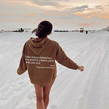 Dear Person Behind Me,the World Is A Better Place,with You In It,love,the Person In Front Of You,Drawstring Hoodies